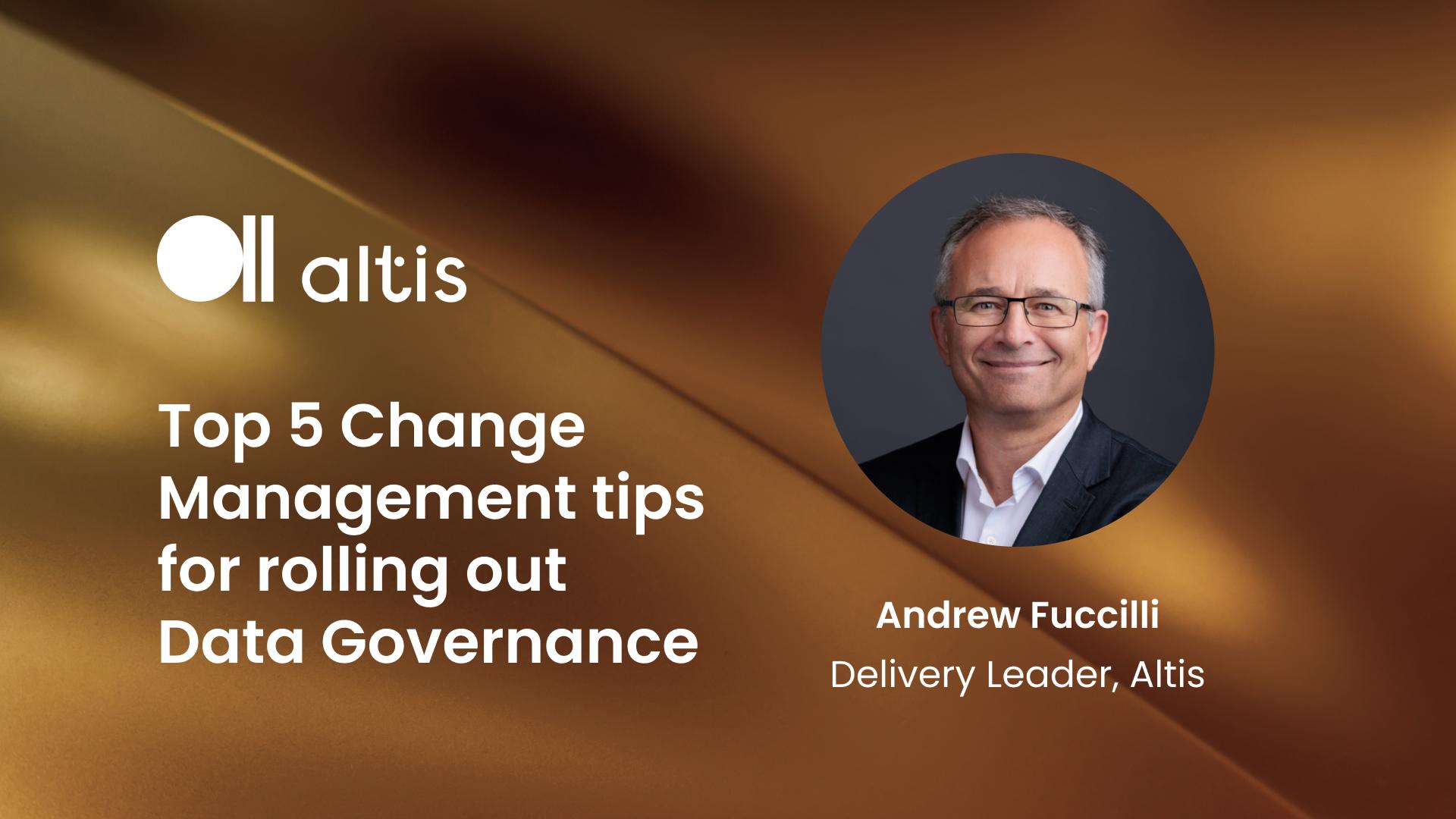 Top 5 Change Management tips for rolling out Data Governance