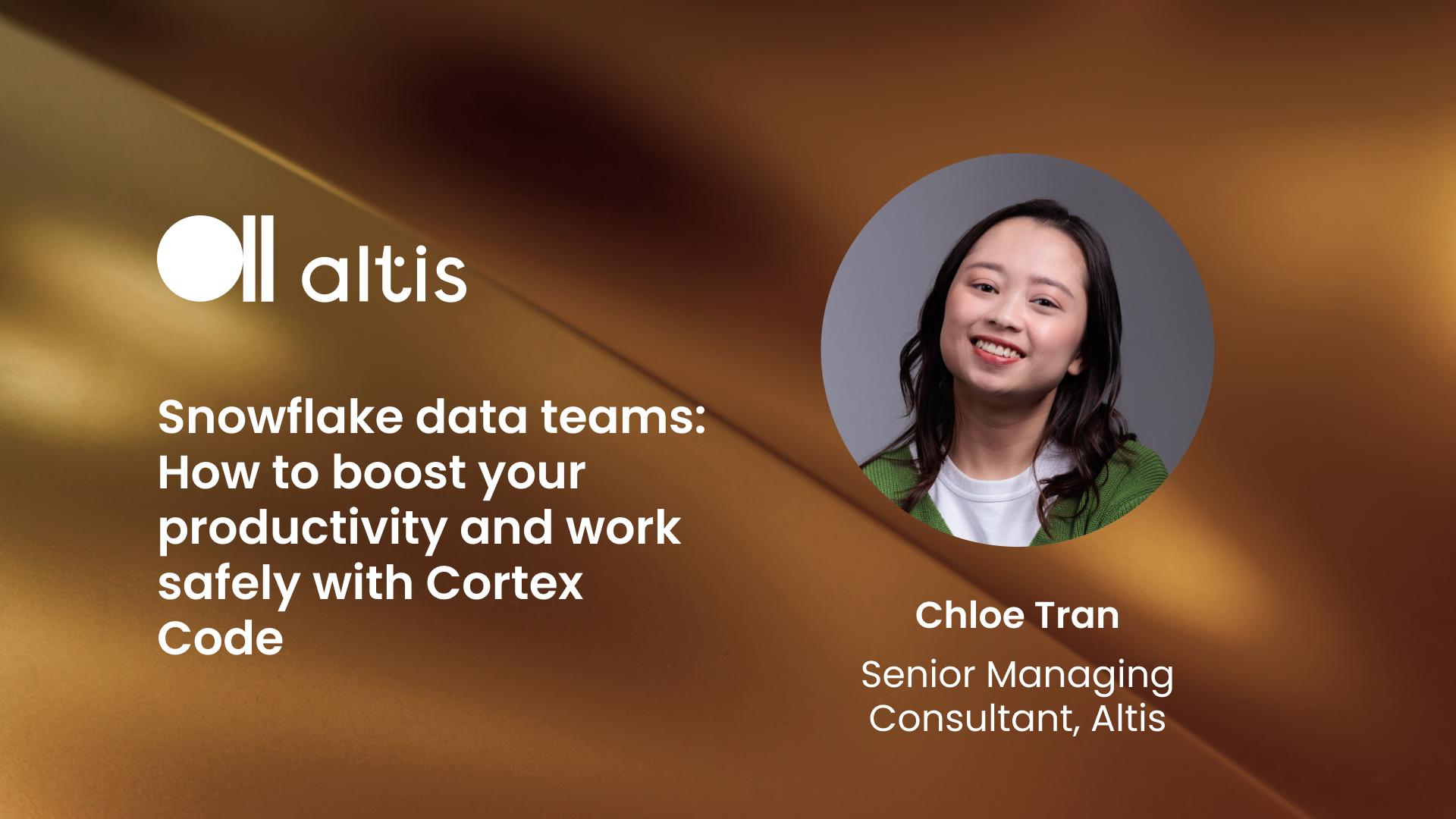 Snowflake data teams: How to boost your productivity and work safely with Cortex Code